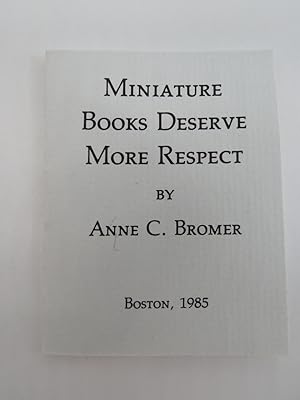 MINIATURE BOOKS DESERVE MORE RESPECT (MINIATURE BOOK)