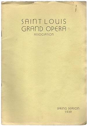 Saint Louis Grand Opera Association, Spring Season, 1939.