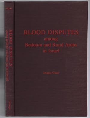 Blood Disputes Among Bedouin and Rural Arabs in Israel: Revenge, Mediation, Outcasting and Family...