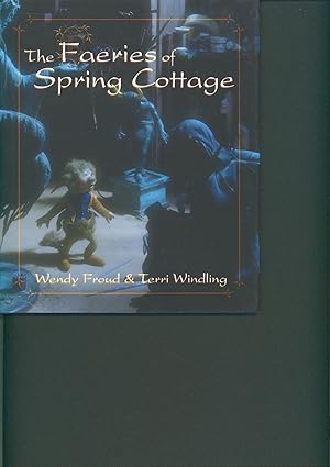 The Faeries of Spring Cottage (signed)