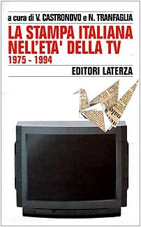 Storia della stampa italiana. La stampa italiana nell'Età della Tv (1975-1994)