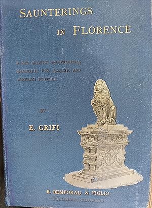 Saunterings in Florence : A New Artistic and Practical Handbook for English and American Tourists