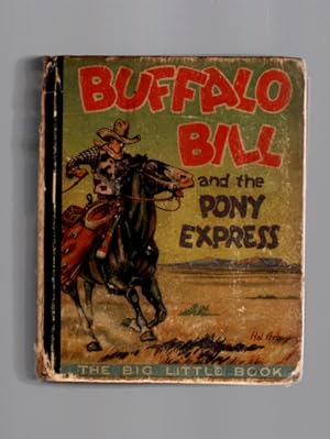 Buffalo Bill and the Pony Express (Big Little Books, 713)