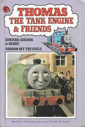 Thomas The Tank Engine & Friends: Edward, Gordon & henry; Gordon off the Rails