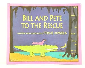 Bill and Pete to the Rescue