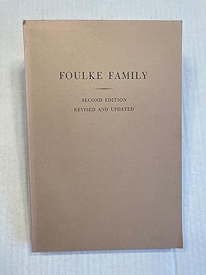 FOULKE FAMILY. Second Edition Revised and Updated