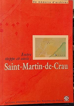 Entre steppe et oasis : St Martin-de-Crau