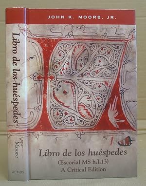 Libro De Los Huéspedes ( Escoril MS h.I.13 ) - A Critical Edition