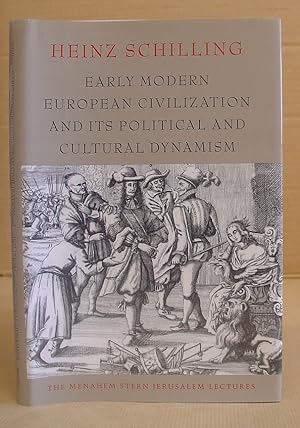 Early Modern European Civilization And Its Political And Cultural Dynamism