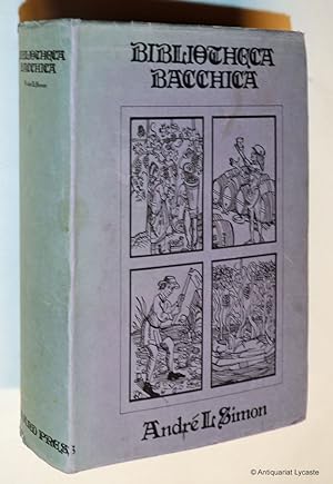 Bibliotheca Bacchica - Bibliographie Raisonnée des ouvrages imprimés avant 1600 et illustrant la ...