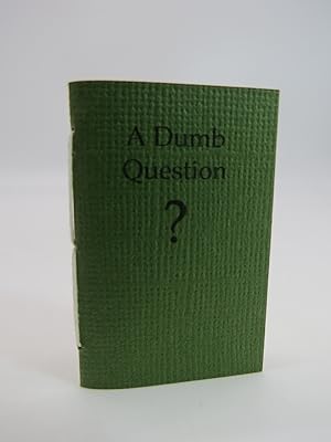 A DUMB QUESTION? (MINIATURE BOOK)