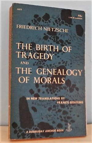 The Birth of Tragedy and The Genealogy of Morals