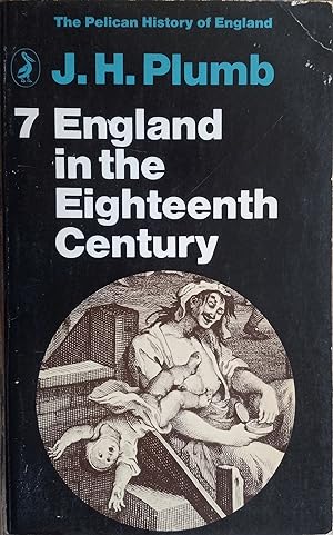 England in the Eighteenth Century (The Pelican History of England #7)