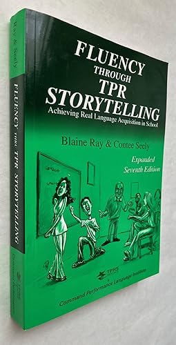 Fluency Through TPR Storytelling: Achieving Real Language Acquisition in School