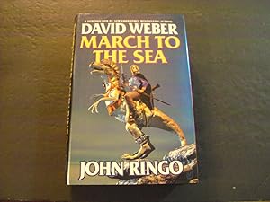 March To The Sea hc John Ringo,David Weber 1st Print 1st ed 8/2001 Baen Books