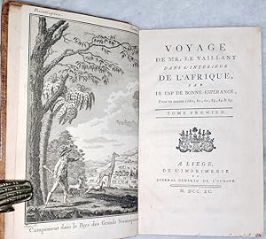 Voyage de Mr. Le Vaillant dans L'int廨ieur de L'Afrique, par le Cap de Bonne-Esp廨ance, Dans les An...