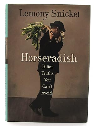 Horseradish: Bitter Truths You Can't Avoid