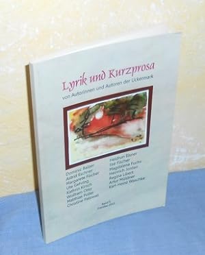 Lyrik und Kurzprosa von Autorinnen und Autoren der Uckermark, Band 5 Prenzlau 2013