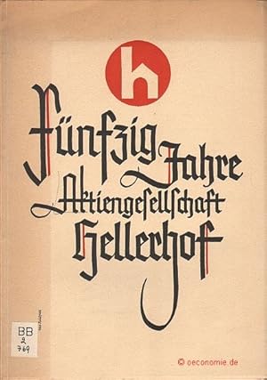 Fünfzig Jahre Aktiengesellschaft Hellerhof.