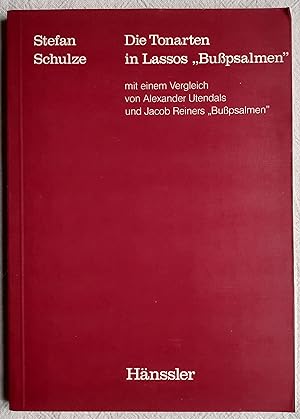 Die Tonarten in Lassos "Busspsalmen" mit einem Vergleich von Alexander Utendals und Jacob Reiners...