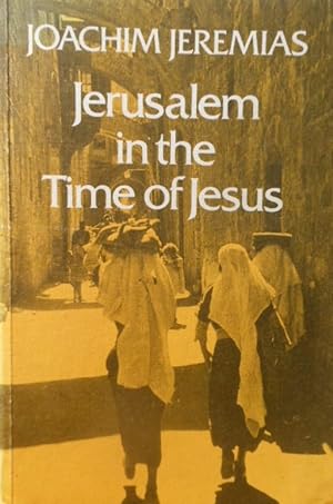 Jerusalem in the Time of Jesus: An Investigation into Economic and Social Conditions during the N...