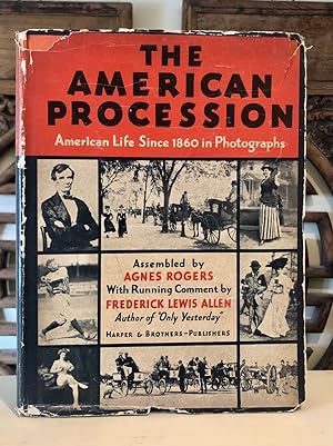 The American Procession: American Life Since 1860 in Photographs