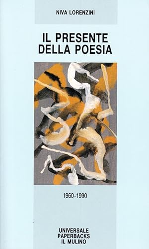 Il presente della poesia 1960-1990