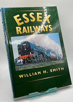 Essex Railways (Sutton's Photographic History of Transport S.)
