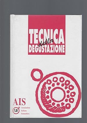 TECNICA DELLA DEGUSTAZIONE