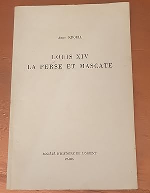 Louis XIV la Perse et Mascate