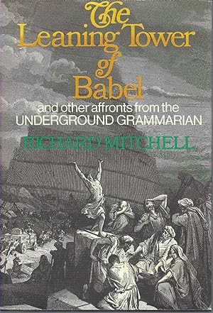 Leaning Tower Of Babel And Other Outrages from the Underground Grammarian