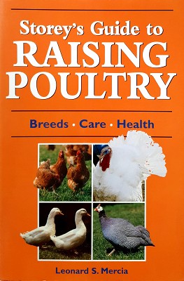 Storey's Guide To Raising Poultry - Breeds, Care,health