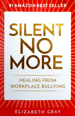 Silent No More: Healing From Workplace Bullying