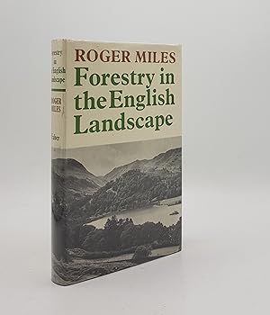 FORESTRY IN THE ENGLISH LANDSCAPE A Study of the Cultivation of Trees and Their Relationship to N...