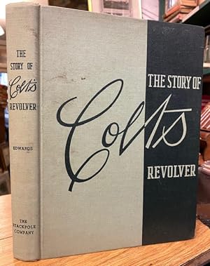 The Story of the Colt's Revolver