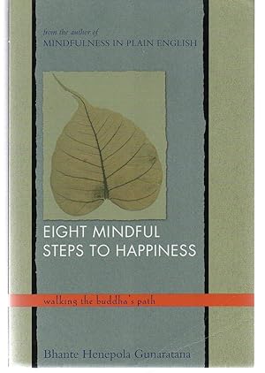 Eight Mindful Steps to Happiness: Walking the Buddha's Path (Meditation in Plain English)