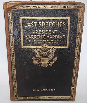 Speeches and Addresses of Warren G. Harding, President of the United States, Delivered During the...