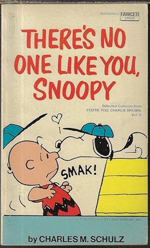 THERE'S NO ONE LIKE YOU, SNOOPY; Selected Cartoons from "You're You, Charlie Brown", Vol. II