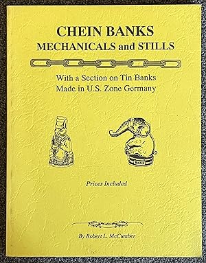 Chein Banks, Mechanicals and Stills; With a Section on Tin Banks Made in U. S. Zone Germany