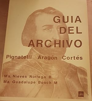 Guia del archivo Pignatelli Aragon Cortes