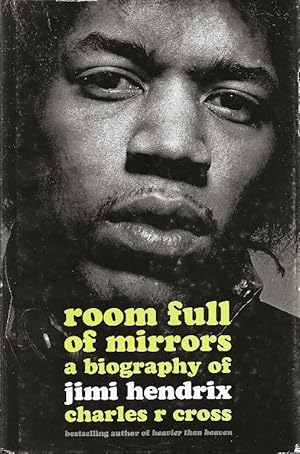 Room Full of Mirrors. A biography of Jimi Hendrix
