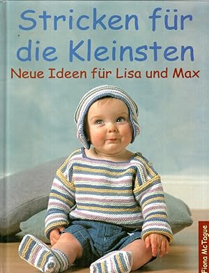 Stricken für die Kleinsten: Neue Ideen für Lisa und Max