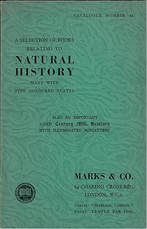 Catalogue 42: A Selection of Books Relating to Natural History; Also an Important XIIIth Century ...