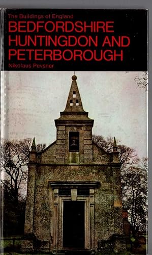 BEDFORDSHIRE, HUNTINGDON AND PETERBOROUGH (Buildings of England)