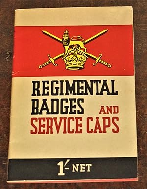 Regimental Badges and Service Caps - A fully coloured guide to the badges and caps worn by His Ma...