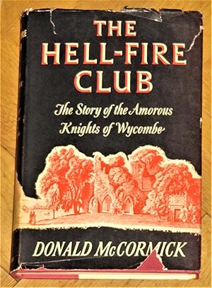 The Hell-Fire Club - The story of the amorous Knights of Wycombe