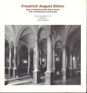 Friedrich August Stüler. Das architektonische Werk heute. / The Architectural Work Today.