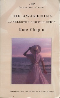 The Awakening and Selected Short Fiction (Barnes & Noble Classics Series) (B&N Classics)