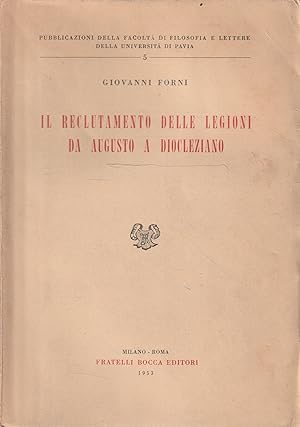 Il reclutamento delle Legioni da Augusto a Diocleziano