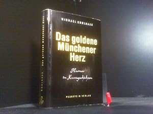 Das goldene Münchener Herz : Humor in Kurzgeschichten.